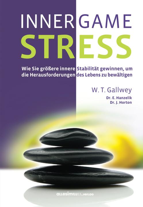 Image du produit Inner Game Stress (Allemand, W. Timothy Gallwey, 2012)