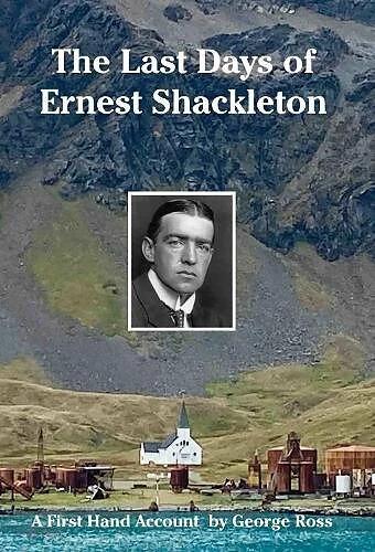 Immagine prodotto The Last Days of Ernest Shackleton (Inglese, George Ross, Nicholas Reardon, 2023)