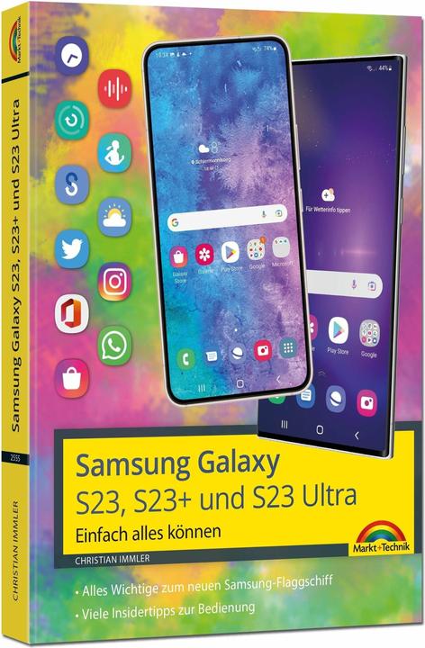 Actual product image Samsung Galaxy S23, S23+ und S23 Ultra Smartphone mit Android 13 (German, Christian Immler, 2023)
