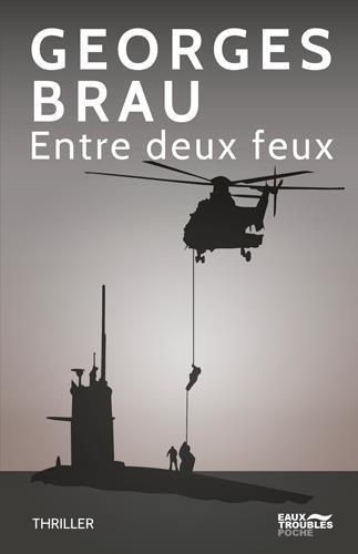 Image du produit Entre deux feux (Français, Brau Georges, 2018)