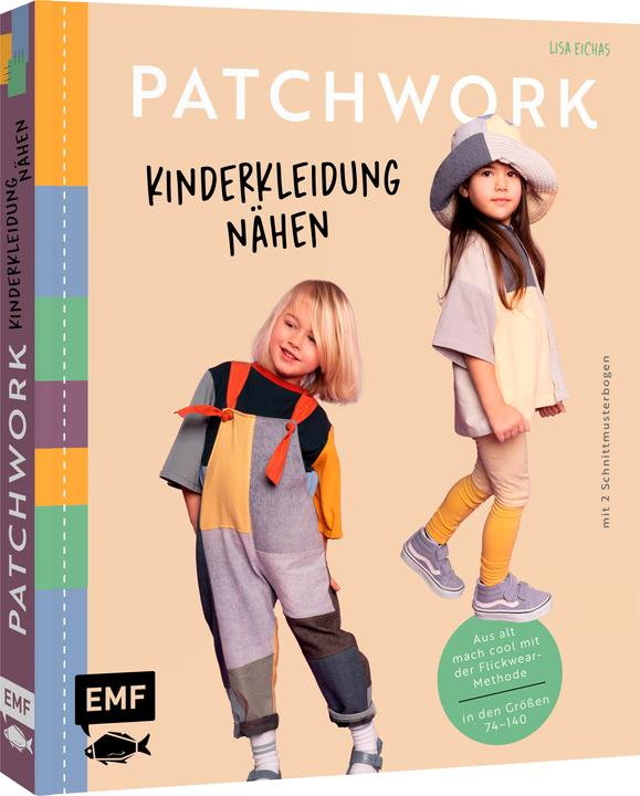 Image du produit Patchwork – Kinderkleidung nähen (Allemand, Lisa Eichas, 2025)