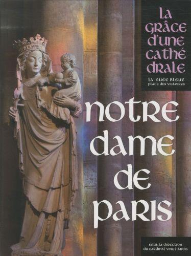 Produktbild Notre-Dame de Paris : la grâce d'une cathédrale (Französisch, Collectif, 2024)