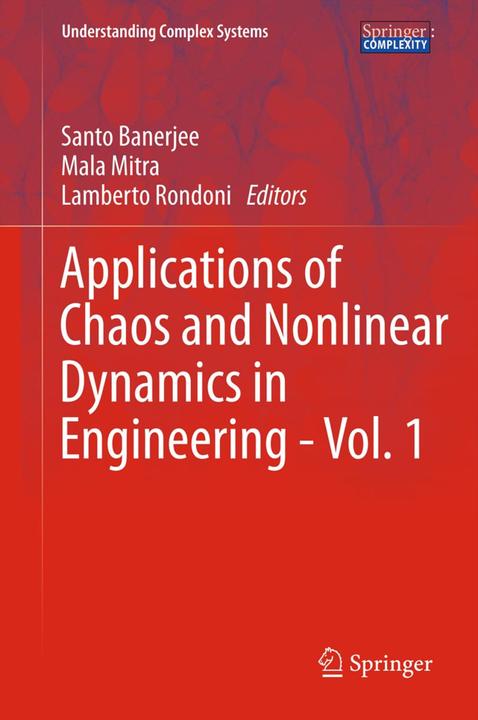 Produktbild Applications of Chaos and Nonlinear Dynamics in Engineering - Vol. 1 (Santo Banerjee, Mala Mitra, Lamberto Rondoni, 2013)