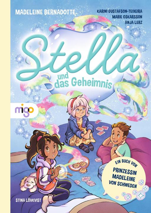 Actual product image Stella und das Geheimnis (German, Madeleine Bernadotte, Anja Lerz, Karini Gustafson-Teixeira, Marie Oskarsson, Stina Lövkvist, 2023)
