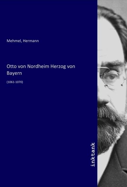 Immagine prodotto Otto von Nordheim Herzog von Bayern (Hermann Mehmel, 2020)