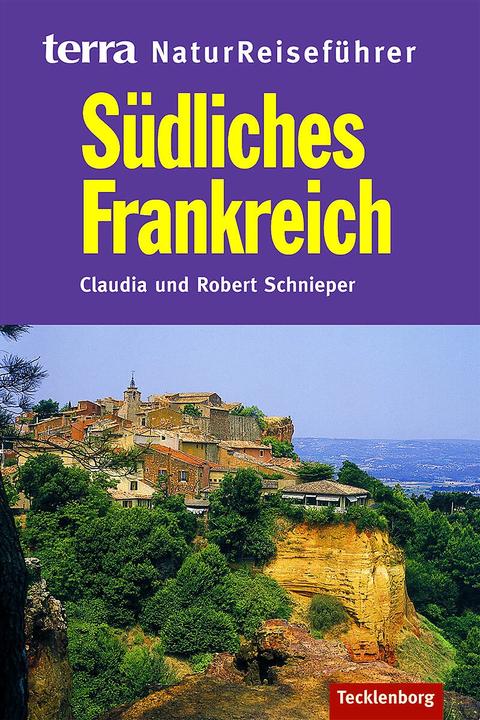 Actual product image Südliches Frankreich. Reiseführer Natur (German, Robert Schnieper, Claudia Schnieper, 2011)