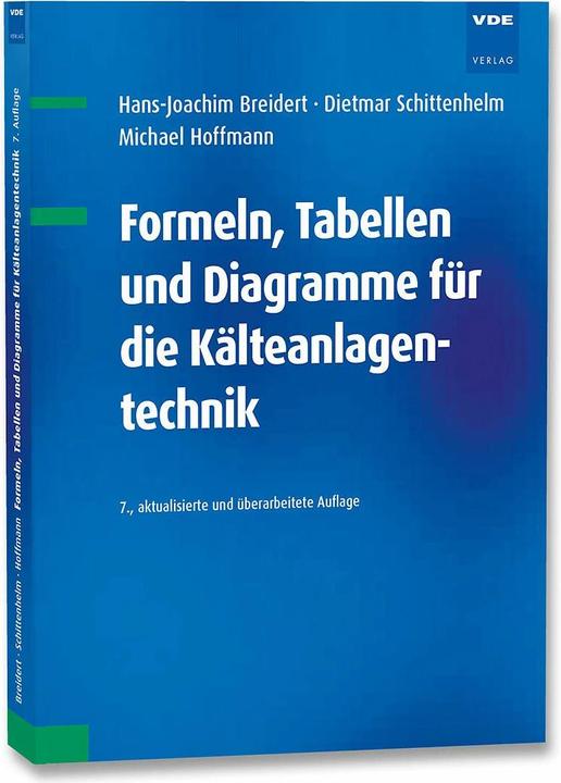 Actual product image Formeln, Tabellen und Diagramme für die Kälteanlagentechnik (German, Michael Hoffman, Hans-Joachim Breidert, 2023)