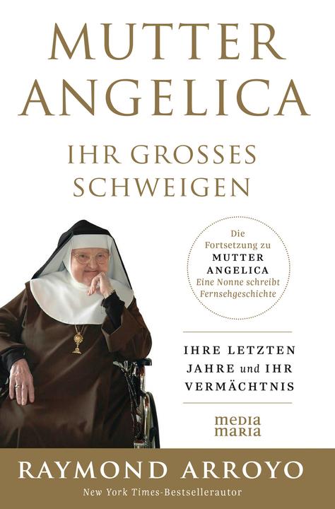 Arroyo:MUTTER ANGELICA - IHR GROSSES SC (Deutsch, Raymond Arroyo, 2025)