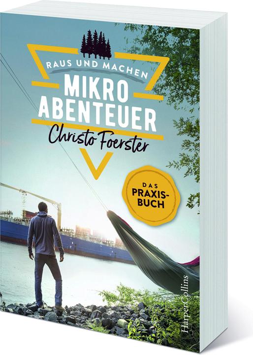 Produktbild Mikroabenteuer - Das Praxisbuch (Deutsch, Christo Foerster, 2020)