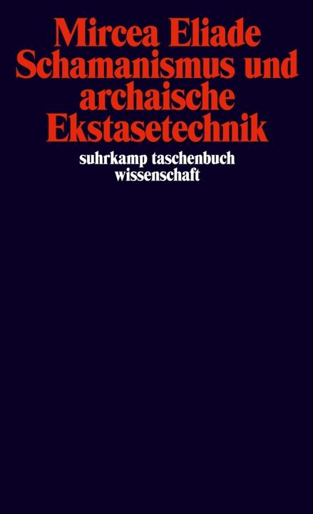 Produktbild Schamanismus und archaische Ekstasetechnik (Deutsch, Mircea Eliade, 1975)