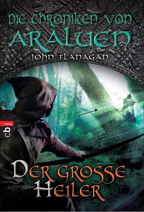 Produktbild Die Chroniken von Araluen 09. Der grosse Heiler (John Flanagan, Deutsch)