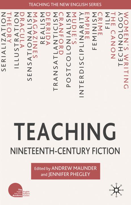Produktbild Teaching Nineteenth-Century Fiction (Englisch, Andrew Maunder, Jennifer Phegley, 2010)