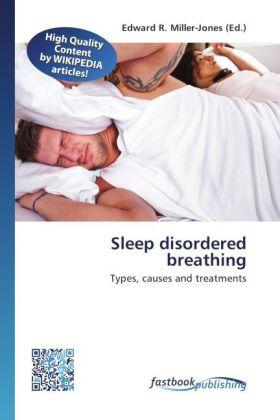 Produktbild FastBook Publishing Sleep disordered breathing (Edward R. Miller-Jones, 2012)