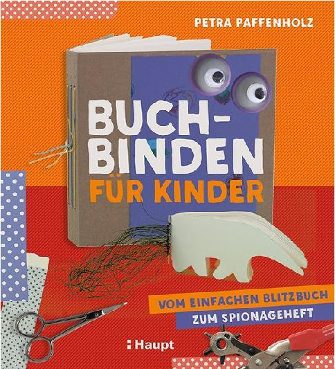 Produktbild Buchbinden für Kinder (Deutsch, Petra Paffenholz, 2018)