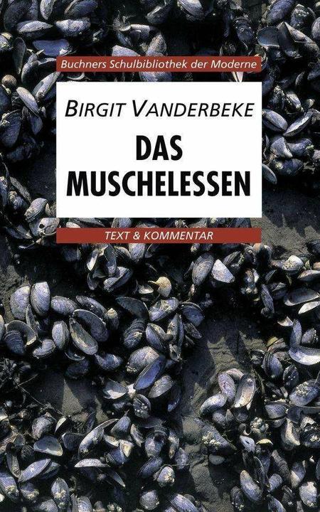 Das Muschelessen. Text und Kommentar (Deutsch, Ansgar Leonis, Karl Hotz, Gerhard C. Krischker, 2000)