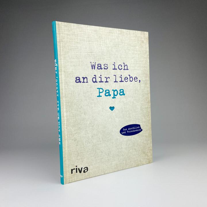 Actual product image Was ich an dir liebe, Papa (German, Alexandra Reinwarth, 2016)
