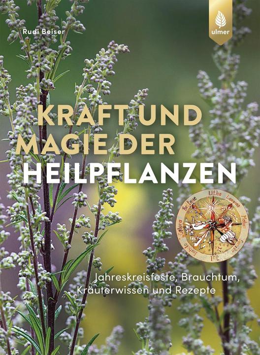 Produktbild Kraft und Magie der Heilpflanzen (Deutsch, Rudi Beiser, 2023)