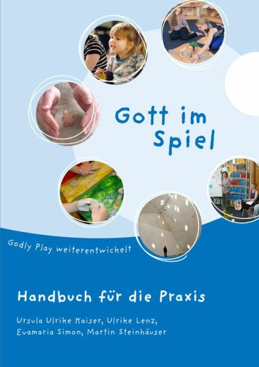 Produktbild Gott im Spiel (Deutsch, Martin Steinhäuser, Ulrike Lenz, Eva-Maria Simon, Ursula Ulrike Kaiser, 2018)
