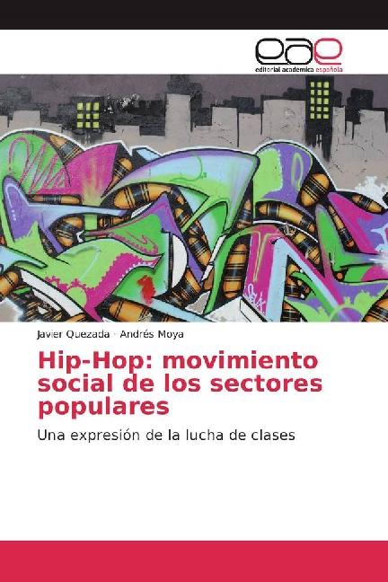 Produktbild Hip-Hop: movimiento social de los sectores populares (Javier Quezada, Andrés Moya, 2016)
