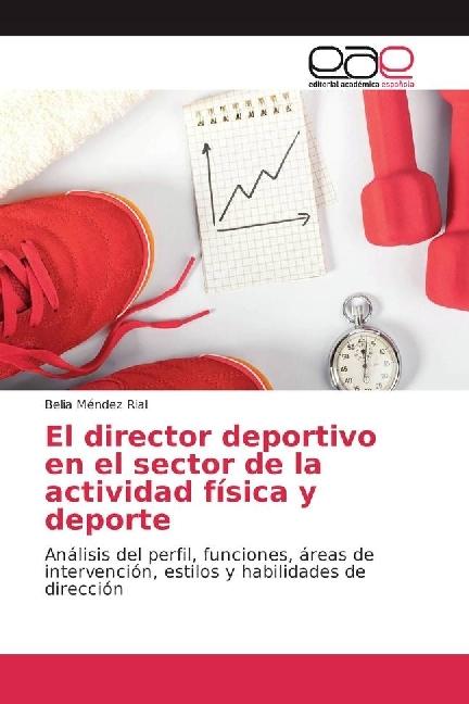 Actual product image El director deportivo en el sector de la actividad física y deporte (Belia Méndez Rial, 2017)