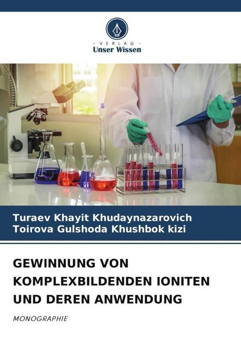 Image du produit Gewinnung Von Komplexbildenden Ioniten Und Deren Anwendung (Allemand, Toirova Gulshoda Khushbok kizi, Turaev Khayit Khudaynazarovich, 2024)