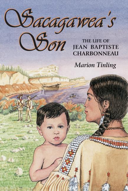 Actual product image Sacagawea/'s Son: The Life of Jean Baptiste Charbonneau (English, Marion Tinling Tinling, 2009)