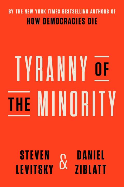 Produktbild Tyranny of the Minority (Englisch, Daniel, Levitsky, Steven Ziblatt, 2023)