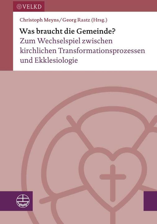 Image du produit Was braucht die Gemeinde? (Allemand, Église évangélique luthérienne unie d'Allemagne (VELKD), Georg Raatz, Christoph Meyns, 2022)