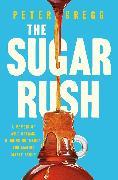 Produktbild The Sugar Rush (Peter Gregg, Englisch)