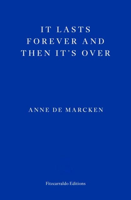 Actual product image It Lasts Forever and Then It's Over (English, Anne de Marcken, 2024)