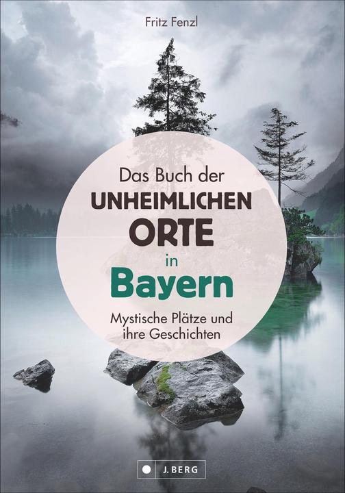 Immagine prodotto Das Buch der unheimlichen Orte in Bayern (Tedesco, Fritz Fenzl, 2022)