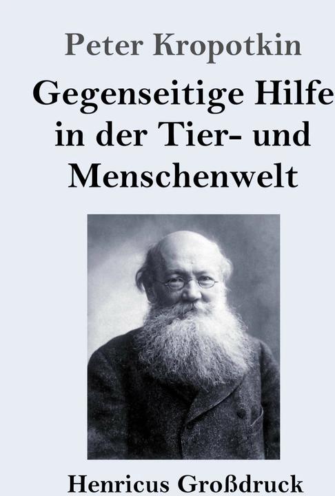 Actual product image Henricus Gegenseitige Hilfe in der Tier- und Menschenwelt (Grossdruck) (German, Gustav Landauer, Peter Kropotkin, 2021)