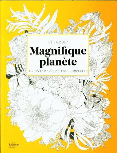 Image du produit Magnifique planète : un livre de coloriages complexes (Français, Collectif, 2024)
