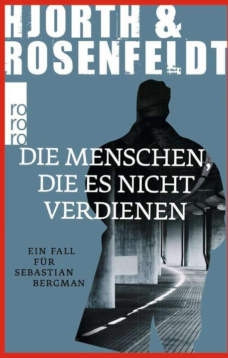 Produktbild Die Menschen, die es nicht verdienen (Deutsch, Michael Hjorth, Hans Rosenfeldt, 2016)