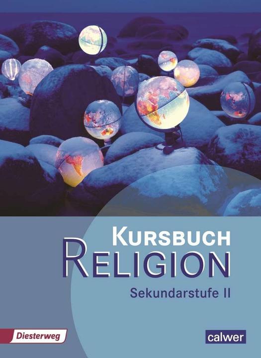 Produktbild Kursbuch Religion Sekundarstufe II. Schülerbuch (Deutsch, Hartmut Rupp, Veit-Jacobus Dieterich, 2014)