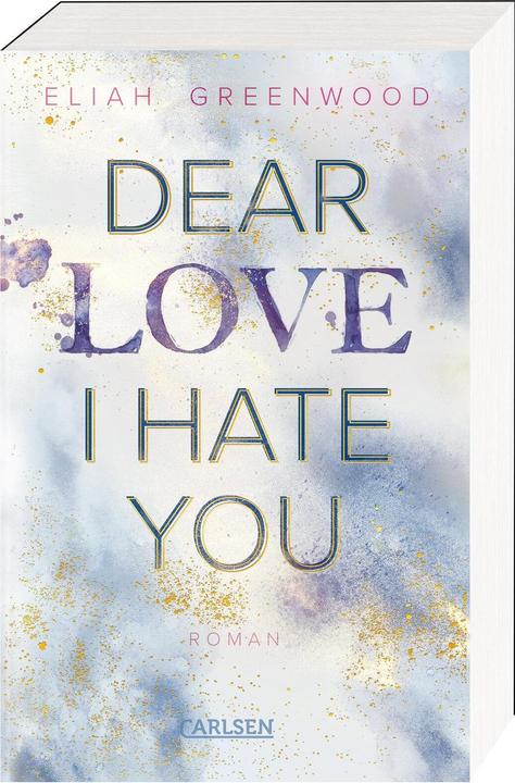 Actual product image Dear Love I Hate You (Eliah Greenwood, German)