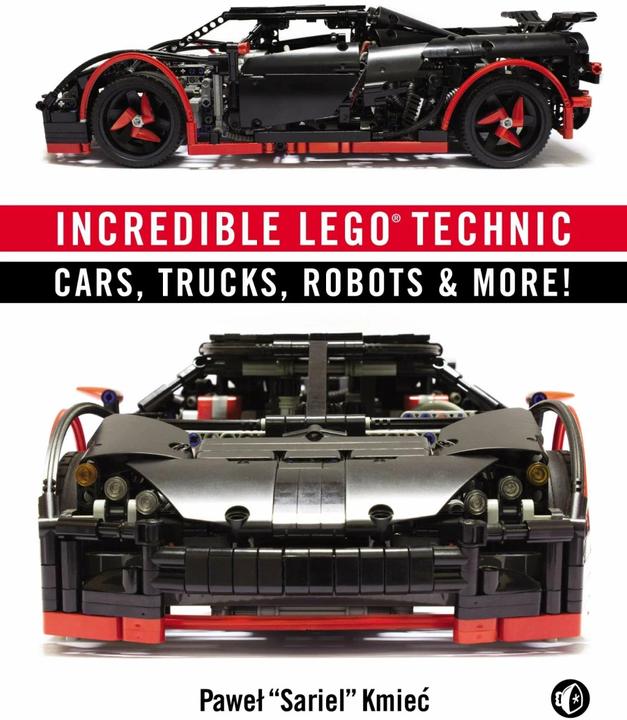 Actual product image Incredible LEGO Technic (English, Pawel S. Kmiec, 2015)