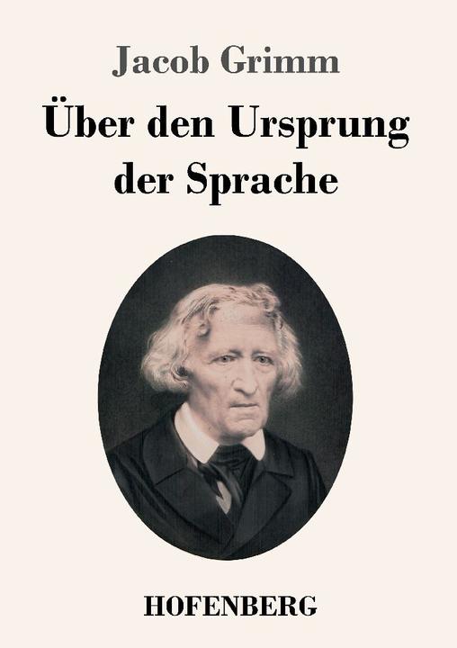 Produktbild Über den Ursprung der Sprache (Deutsch, Jacob Grimm, 2023)