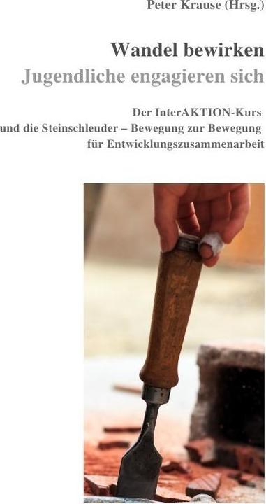 Actual product image Wandel bewirken - Jugendliche engagieren sich (Peter Krause, 2016)