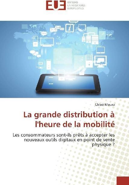Produktbild La grande distribution à l'heure de la mobilité (Chloé Moura, 2017)