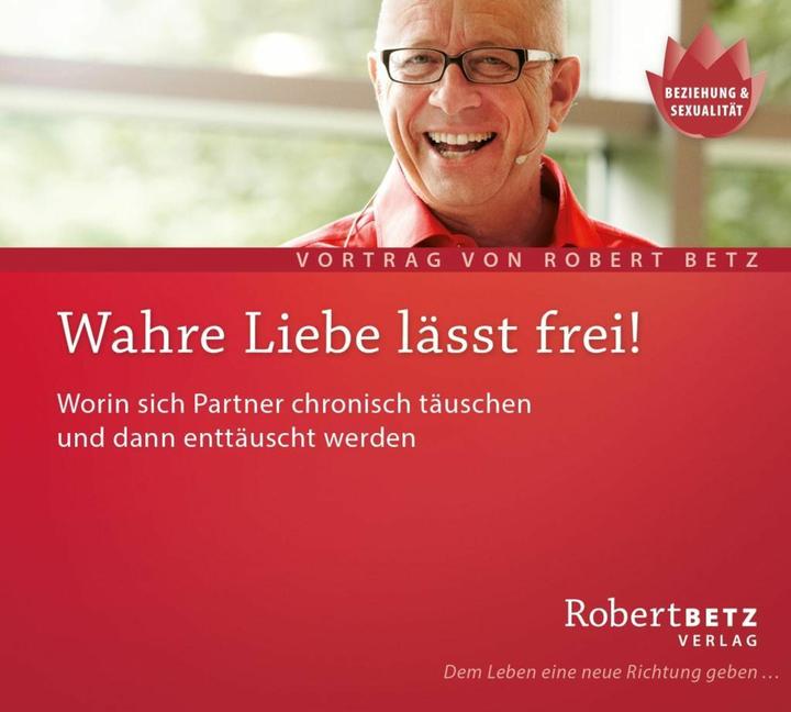 Betz True love sets you free. CD (Robert Theodor Betz, German)