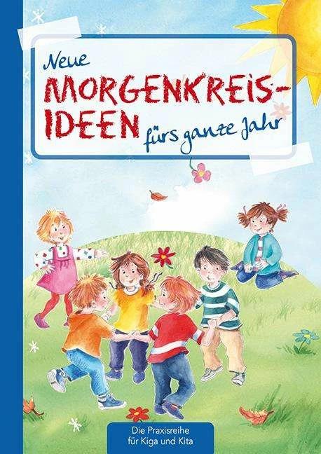 Neue Morgenkreis-Ideen fürs ganze Jahr (Deutsch, Suse Klein, 2021)