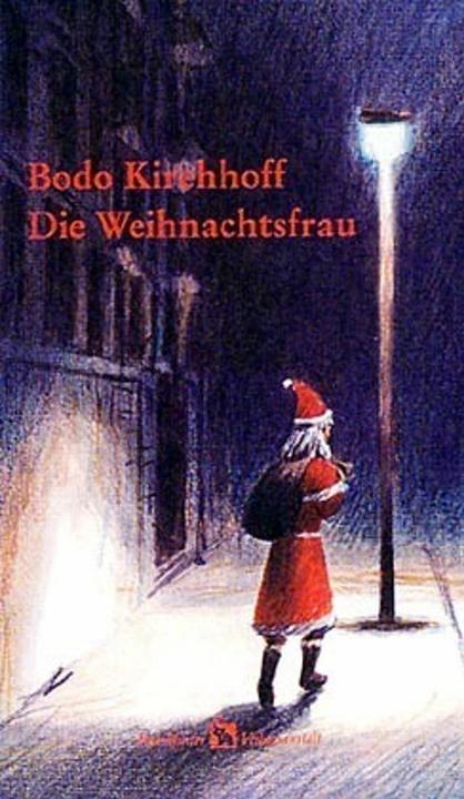 Produktbild Die Weihnachtsfrau (Deutsch, Bodo Kirchhoff, Clemens Erlenbach, 1997)