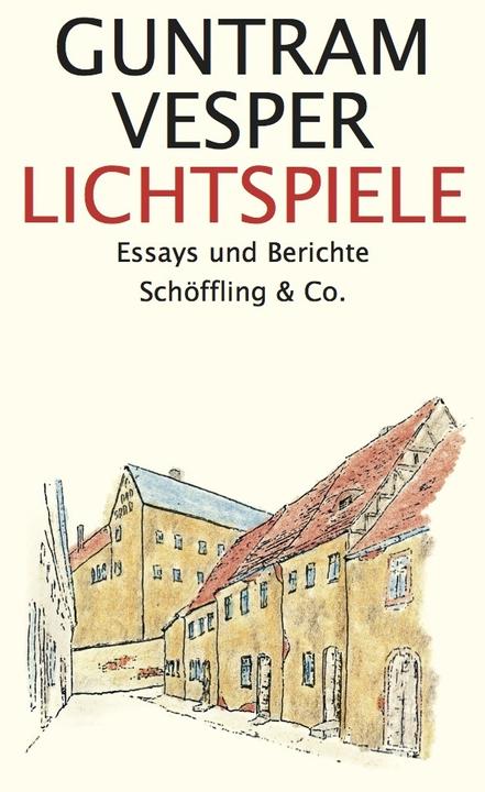 Produktbild Lichtspiele (Deutsch, Guntram Vesper, Andreas Platthaus, Thomas Schaefer, 2023)
