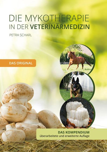 Image du produit Die Mykotherapie in der Veterinärmedizin - Das Kompendium (Allemand, Petra Scharl, 2020)