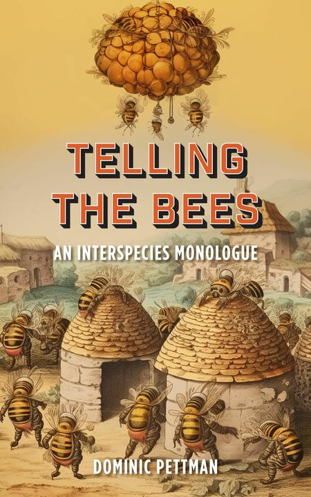 Telling the Bees (English, Dominic Pettman, 2024)