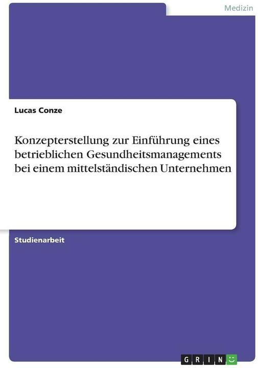 Actual product image Konzepterstellung zur Einführung eines betrieblichen Gesundheitsmanagements bei einem mittelstä (German, Lucas Conze, 2021)