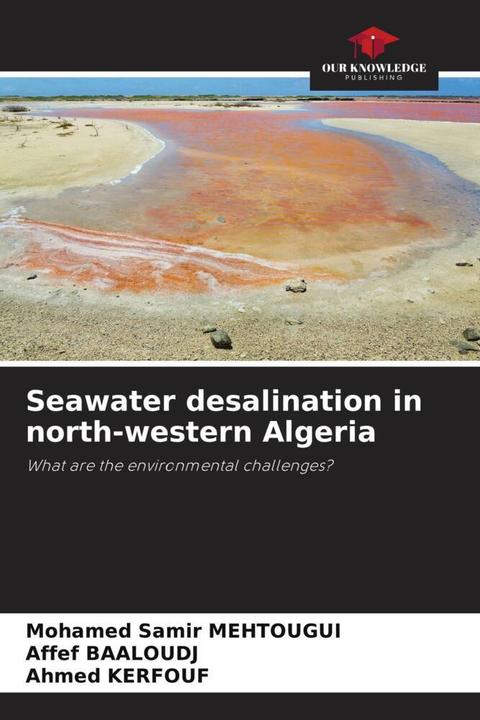 Produktbild Seawater desalination in north-western Algeria (Deutsch, Affef BAALOUDJ, Mohamed Samir MEHTOUGUI, Ahmed Kerfouf, 2023)