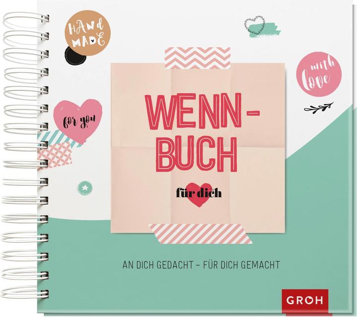 Image du produit Wenn-Buch für dich - An dich gedacht - Für dich gemacht (Allemand, Maison d'édition Groh, 2018)