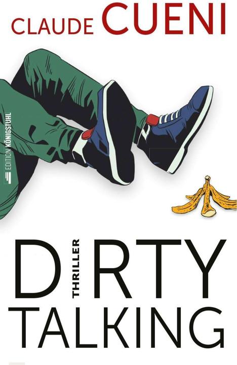 Produktbild Dirty Talking (Deutsch, Claude Cueni, 2022)